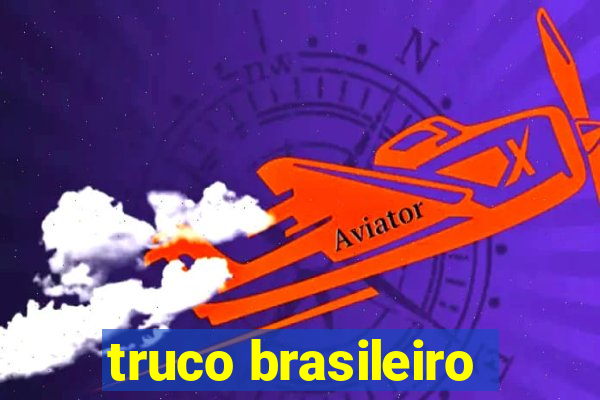 truco brasileiro-giro feliz